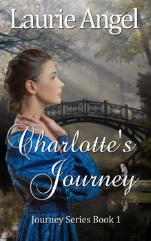 Paperback Charlotte's Journey: Journey Series Book 1 Book