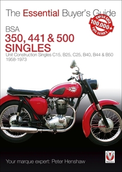 Paperback BSA 350, 441 & 500 Singles: Unit Construction Singles C15, B25, C25, B40, B44 & B50 1958-1973 Book