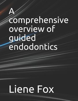 Paperback A comprehensive overview of guided endodontics Book