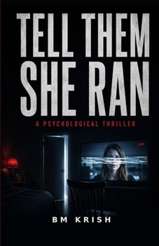 Tell Them She Ran: A Psychological Thriller