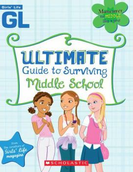 Paperback Girls' Life Ultimate Guide to Surviving Middle School Book