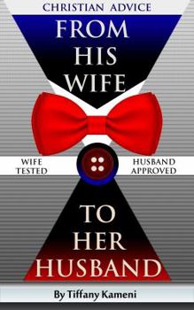 Paperback Christian Advice From His Wife to Her Husband Book