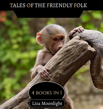 Hardcover Tales of the Friendly Folk: 4 Books In 1 Book