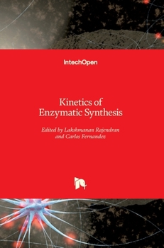 Hardcover Kinetics of Enzymatic Synthesis Book