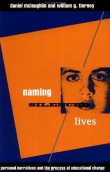 Paperback Naming Silenced Lives: Personal Narratives and the Process of Educational Change Book