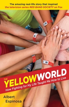 Paperback The Yellow World: How Fighting for My Life Taught Me How to Live Book