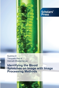 Paperback Identifying the Blood Splotches on Image with Image Processing Methods Book