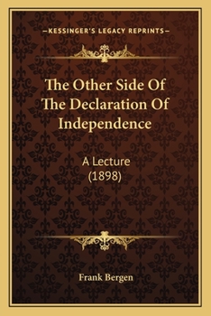 Paperback The Other Side Of The Declaration Of Independence: A Lecture (1898) Book