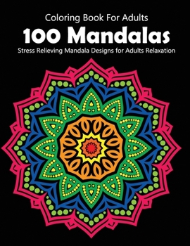 Paperback 100 Mandalas Coloring Book For Adults: Mind Relaxing Mandalas coloring book for stress relief Book