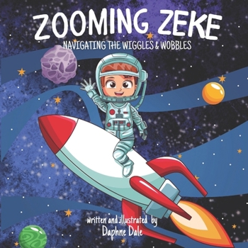 Paperback Zooming Zeke: Navigating the Wiggles and Wobbles Book