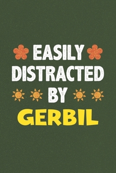 Easily Distracted By Gerbil: Gerbil Lovers Funny Gifts Dot Grid Journal Notebook 6x9 120 Pages