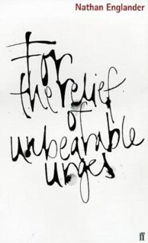 Paperback For the Relief of Unbearable Urges Book