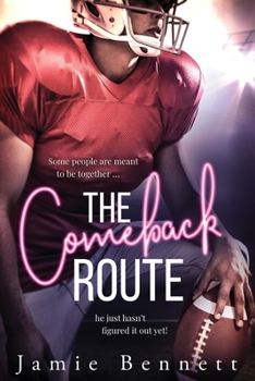 The Comeback Route - Book #2 of the Woodsmen Football