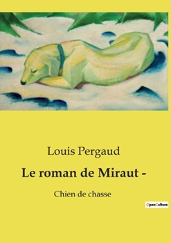 Le roman de Miraut -: Chien de chasse