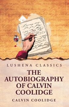 Paperback The Autobiography of Calvin Coolidge Book