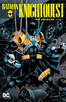 Paperback Batman: Knightquest: The Crusade Vol. 1 Book