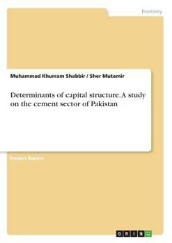 Paperback Determinants of capital structure. A study on the cement sector of Pakistan Book