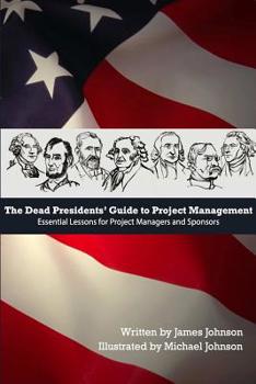 Paperback Dead Presidents' Guide to Project Management Book