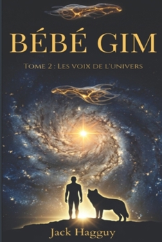 Paperback Bébé Gim: Tome 2: Les voix de l'univers [French] Book