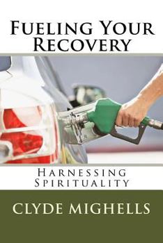 Paperback Fueling Your Recovery: Harnessing Spirituality Book