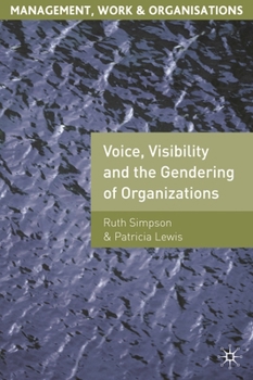 Paperback Voice, Visibility and the Gendering of Organizations Book