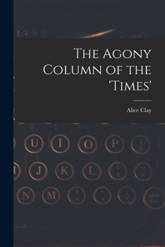 Paperback The Agony Column of the 'Times' Book