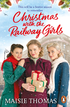 Christmas with the Railway Girls - Book #4 of the Railway Girls