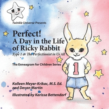 Paperback Perfect! A Day in the Life of Ricky Rabbit: Type 1 or the Perfectionist in Us All Book