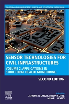 Paperback Sensor Technologies for Civil Infrastructures: Volume 2: Applications in Structural Health Monitoring Book