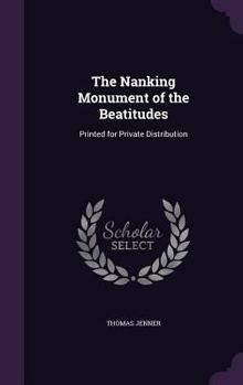 Hardcover The Nanking Monument of the Beatitudes: Printed for Private Distribution Book