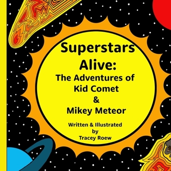 Paperback Superstars Alive: The Adventures of Kid Comet and Mikey Meteor Book