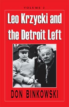 Hardcover Leo Krzycki and the Detroit Left: Volume 2 Book