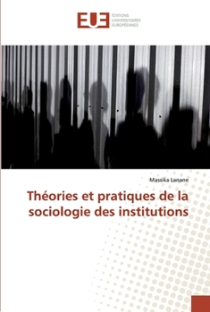 Paperback Théories et pratiques de la sociologie des institutions [French] Book