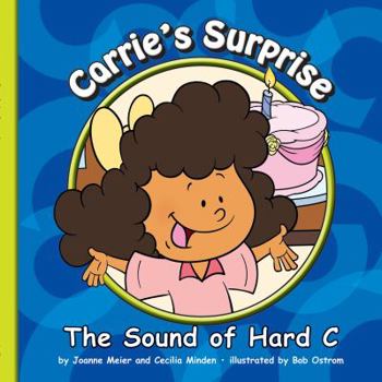 Library Binding Carrie's Surprise: The Sound of Hard C Book