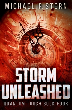 Storm Unleashed: Premium Hardcover Edition - Book #4 of the Quantum Touch