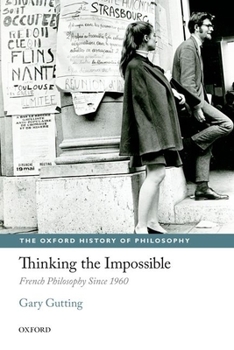 Paperback Thinking the Impossible: French Philosophy Since 1960 Book