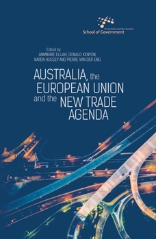 Paperback Australia, the European Union and the New Trade Agenda Book