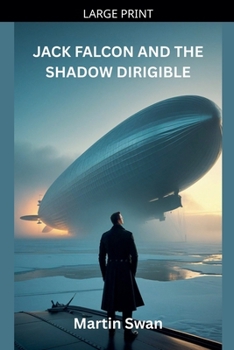 Paperback Jack Falcon And The Shadow Dirigible [Large Print] Book