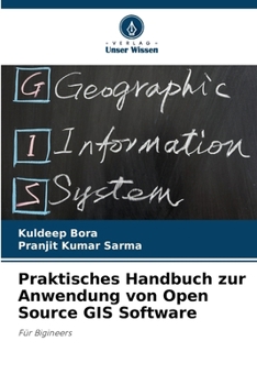 Paperback Praktisches Handbuch zur Anwendung von Open Source GIS Software [German] Book