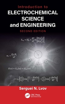 Hardcover Introduction to Electrochemical Science and Engineering Book
