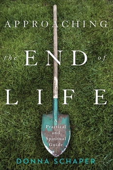 Paperback Approaching the End of Life: A Practical and Spiritual Guide Book