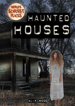 Haunted Houses - Book  of the World's Scariest Places