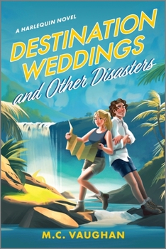 Destination Weddings and Other Disasters: A Spicy Adventure Romance (Belize Dreams, 2)