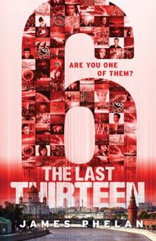 The Last Thirteen: 6 - Book #8 of the Last Thirteen