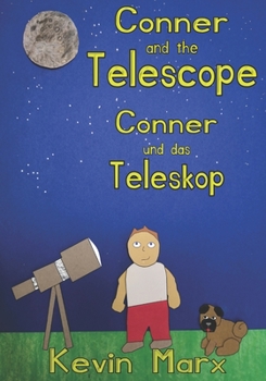Paperback Conner and the Telescope Conner und das Teleskop: Children's Bilingual Picture Book: English, German Book