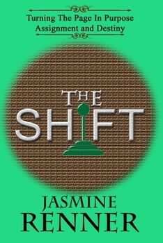 Paperback The Shift: Turning the Page in Purpose Assignment and Destiny Book
