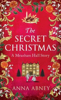 The Secret Christmas: A Measham Hall Story