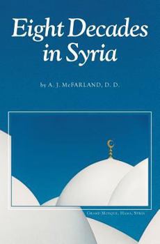 Paperback Eight Decades in Syria Book