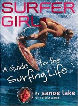 Paperback Surfer Girl: A Guide to the Surfing Life Book