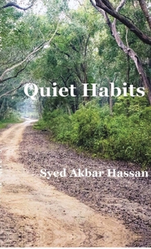 Hardcover Quiet Habits: Stories of Ordinary Lives and Silent Transformations: Stories of Ordinary Lives and Silent Transformationse Book